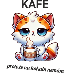 Hrnek kočka - Kafe, protože na kokain nemám