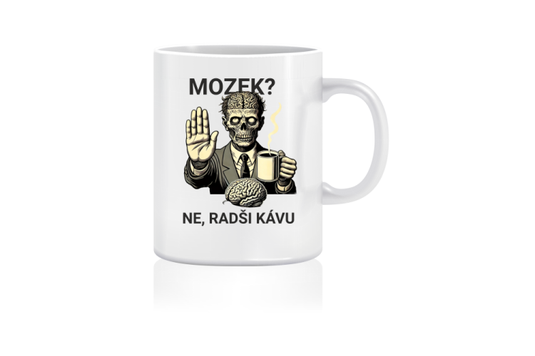 Zombie hrnek - Mozek? Ne, radši kávu.