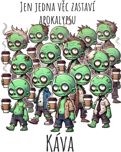 Zombie hrnek - Jen jedna věc zastaví apokalypsu… KÁVA!