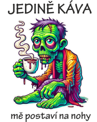 Zombie hrnek - Jedině káva mě postaví na nohy